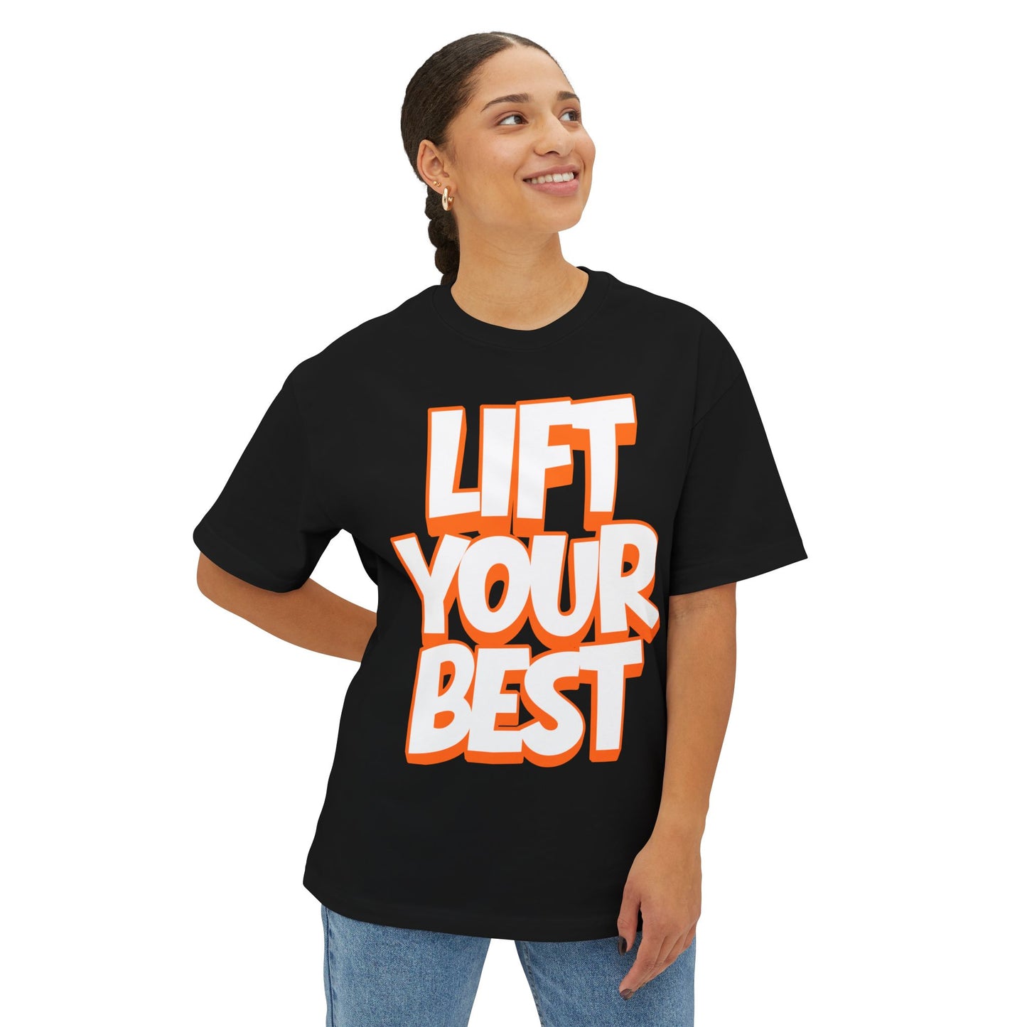 Lift Your Best Tee — Motivational Oversized Boxy T-Shirt