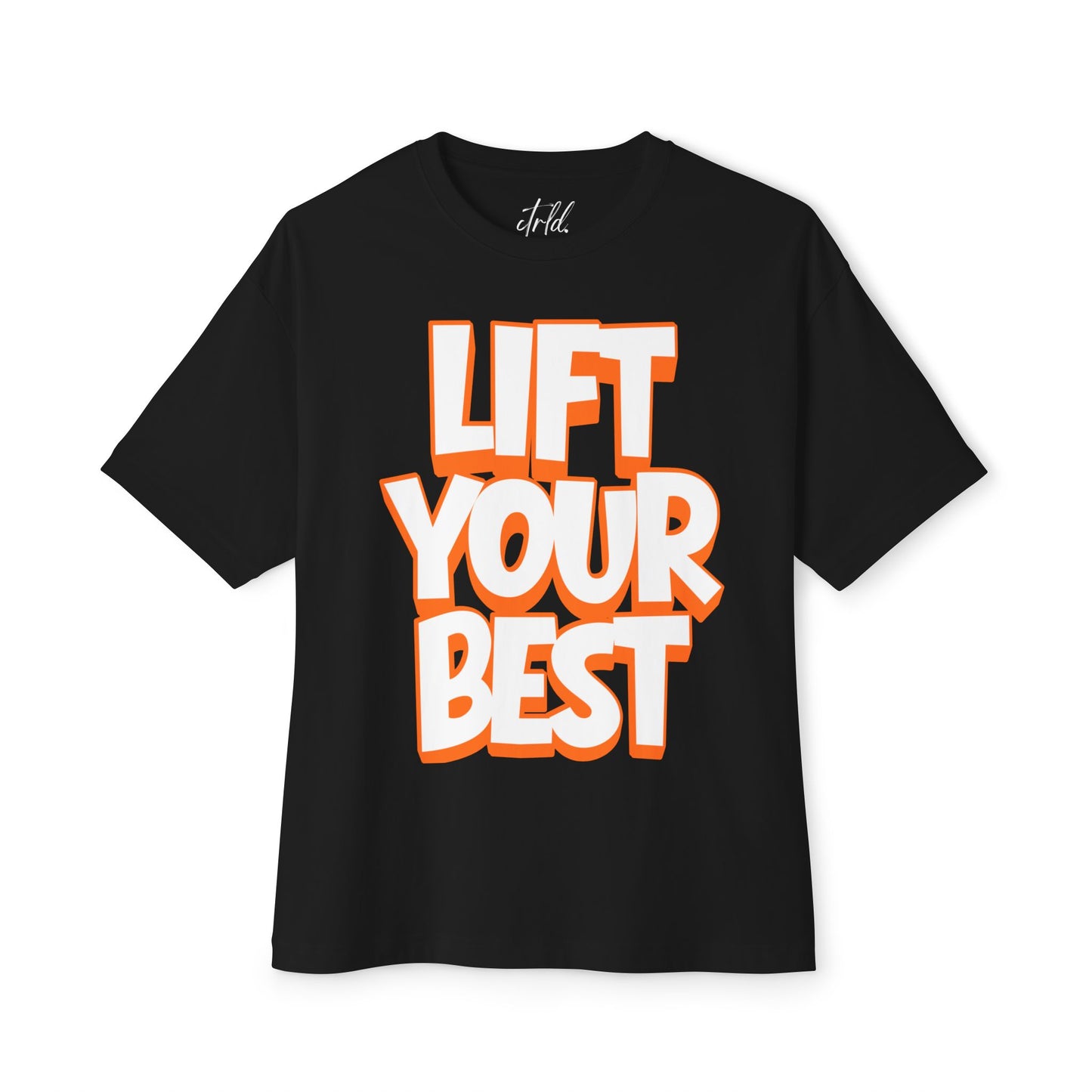 Lift Your Best Tee — Motivational Oversized Boxy T-Shirt