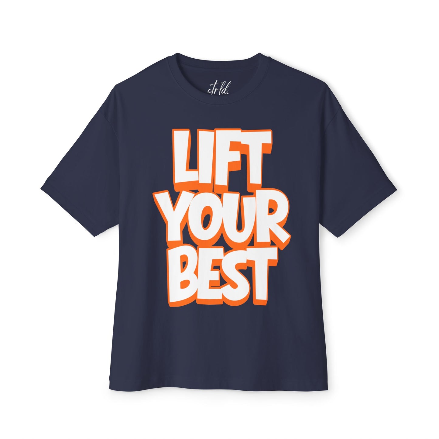 Lift Your Best Tee — Motivational Oversized Boxy T-Shirt