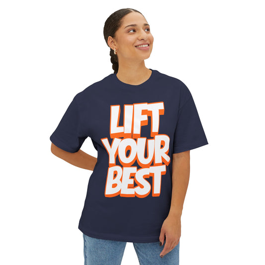 Lift Your Best Tee — Motivational Oversized Boxy T-Shirt