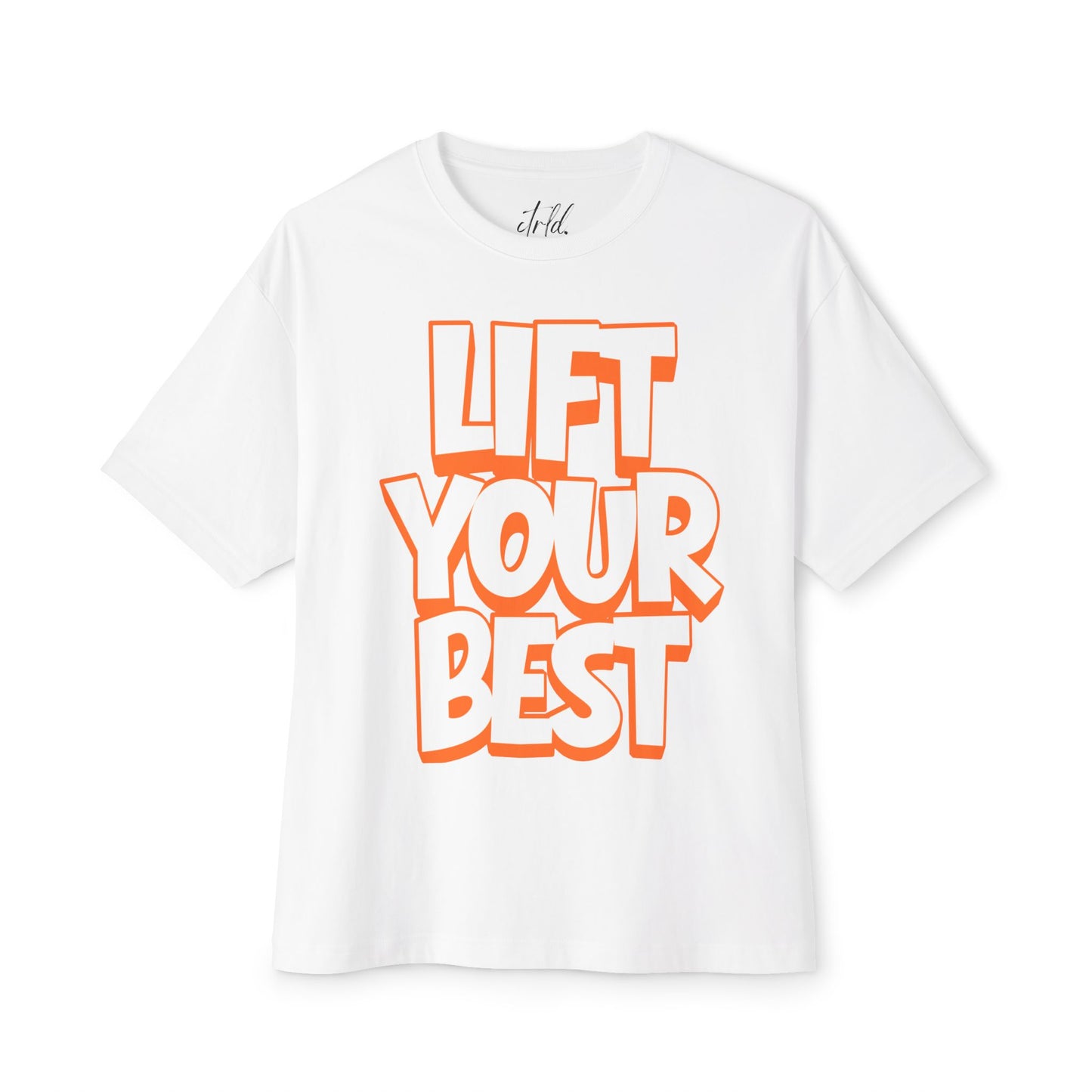 Lift Your Best Tee — Motivational Oversized Boxy T-Shirt