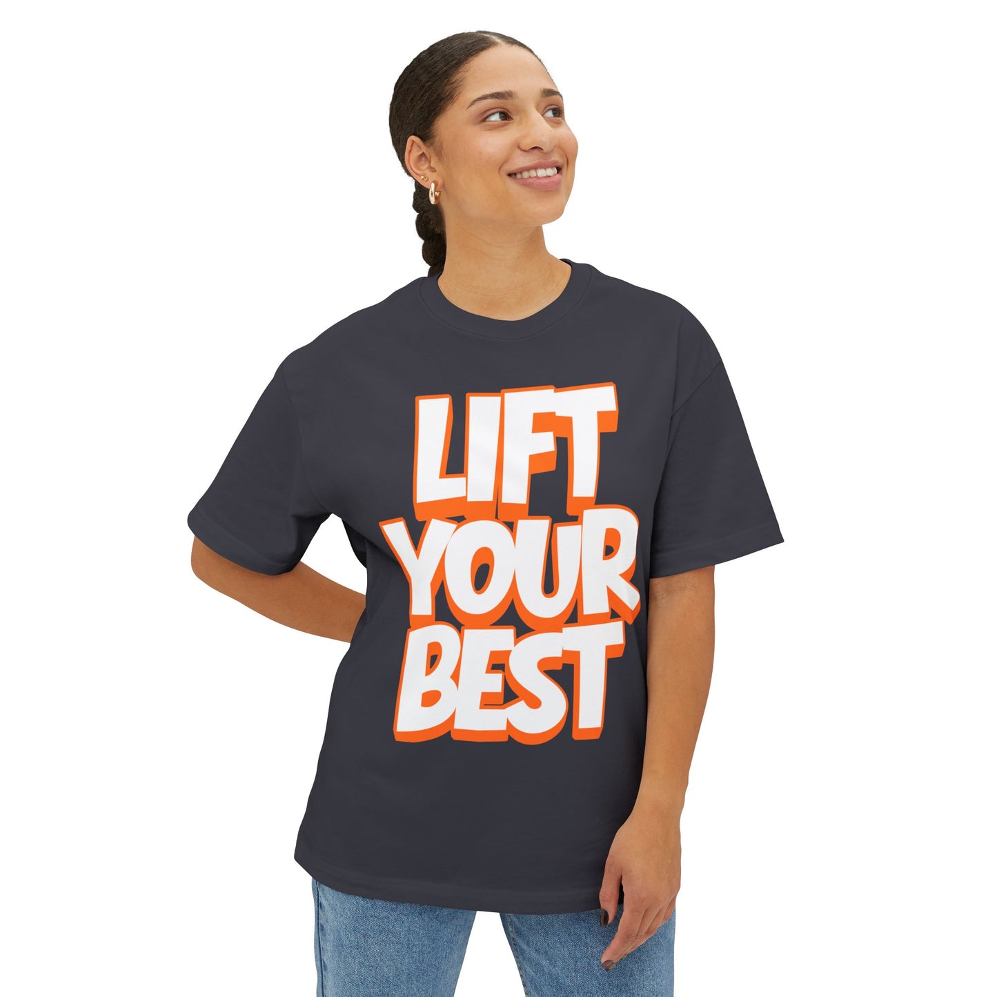 Lift Your Best Tee — Motivational Oversized Boxy T-Shirt